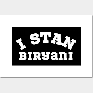 I Stan Biryan Indian food  Foodie Humor Slang Posters and Art